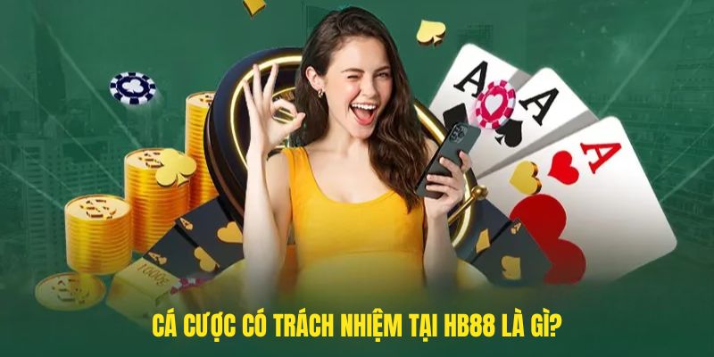 Cá cược có trách nhiệm tại HB88 là gì?