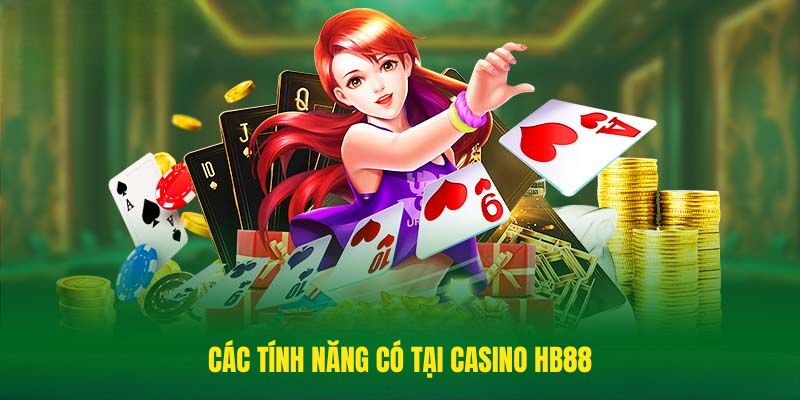 Các tính năng có tại Casino HB88