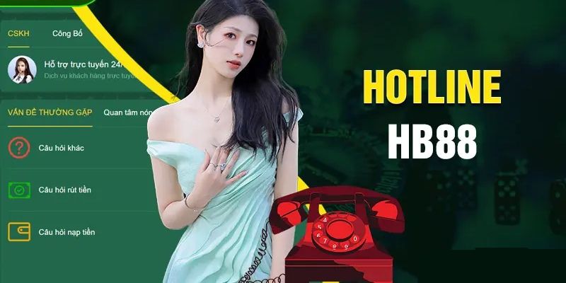 Dịch vụ chăm sóc khách hàng HB88 nhiệt tình chu đáo