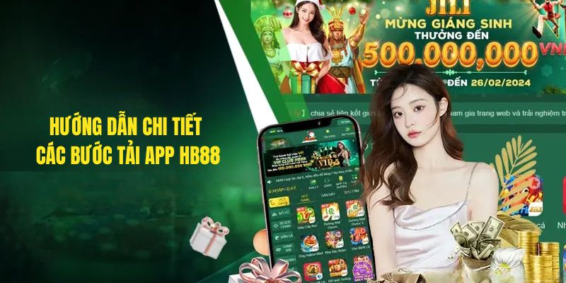 Hướng dẫn chi tiết các bước Tải app HB88