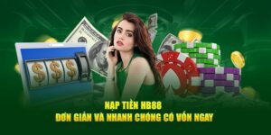 nạp tiền hb88 đơn giản nhanh chóng