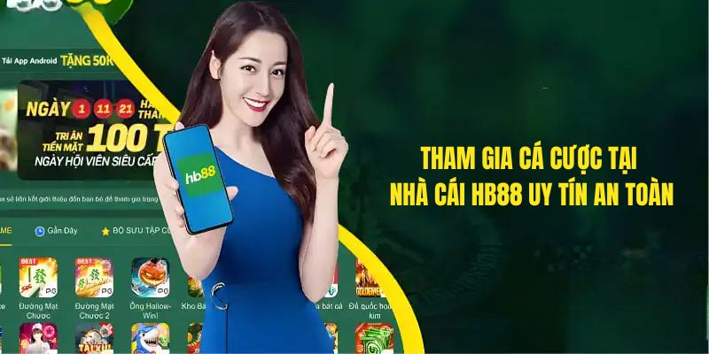 Tham gia cá cược tại Nhà cái HB88 uy tín an toàn