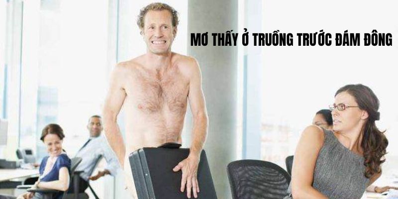 Mơ thấy ở truồng trước đám đông