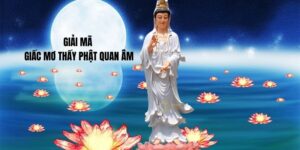 Giải mã ý nghĩa giấc mơ thấy Phật Quan Âm