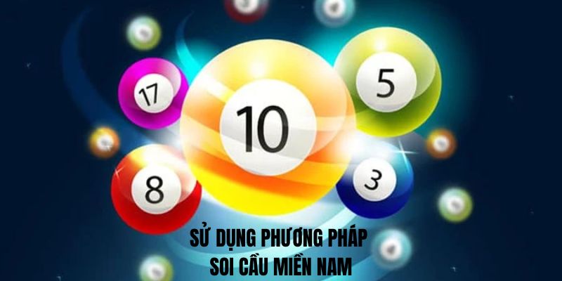 Sử dụng phương pháp soi cầu miền Nam