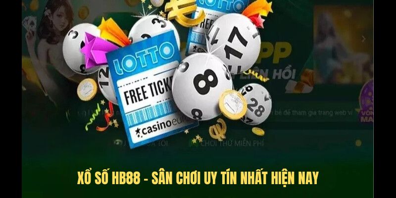 Xổ số HB88 - Sân chơi uy tín nhất hiện nay